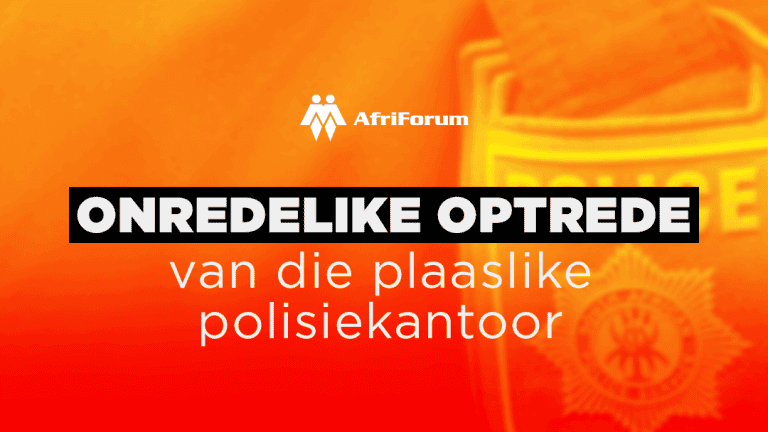 AfriForum staan die onredelike optrede van die plaaslike polisiekantoor teen.