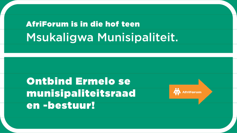 AfriForum is in die hof teen Msukaligwa Munisipaliteit.